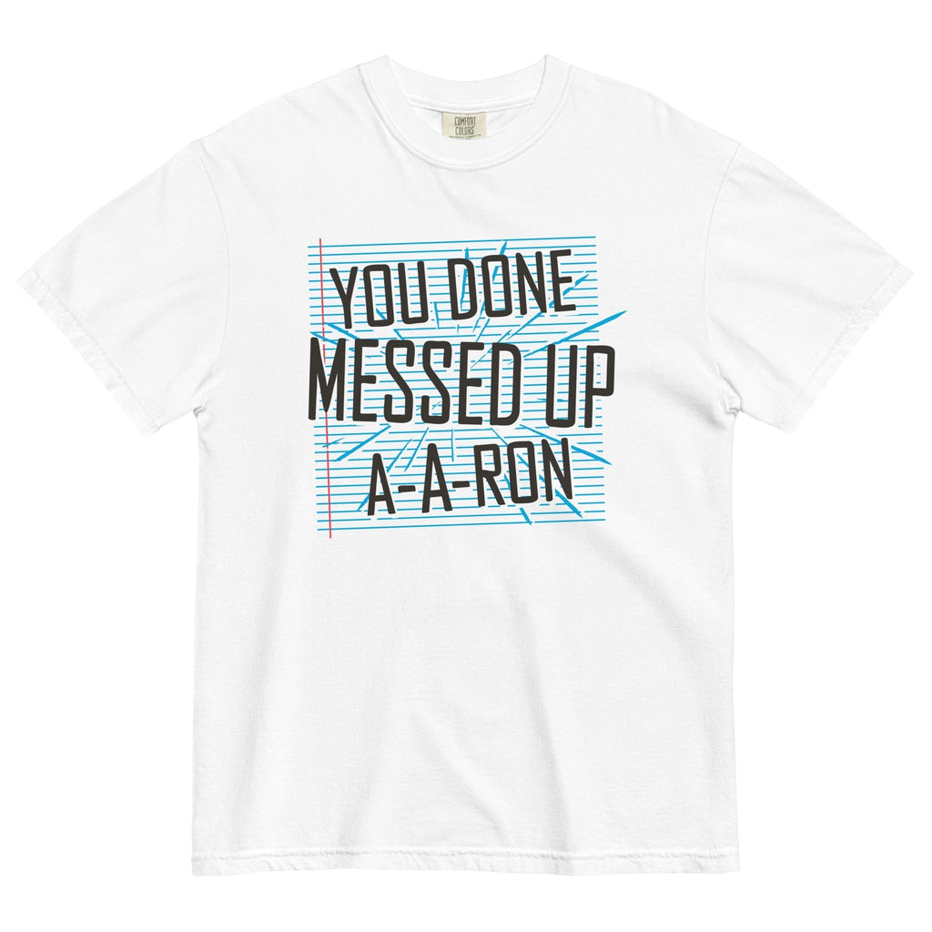 You Done Messed Up A-A-Ron Men's Relaxed Fit Tee Hoodie, Sweatshirt | PureTeeCo.com (Image 4)