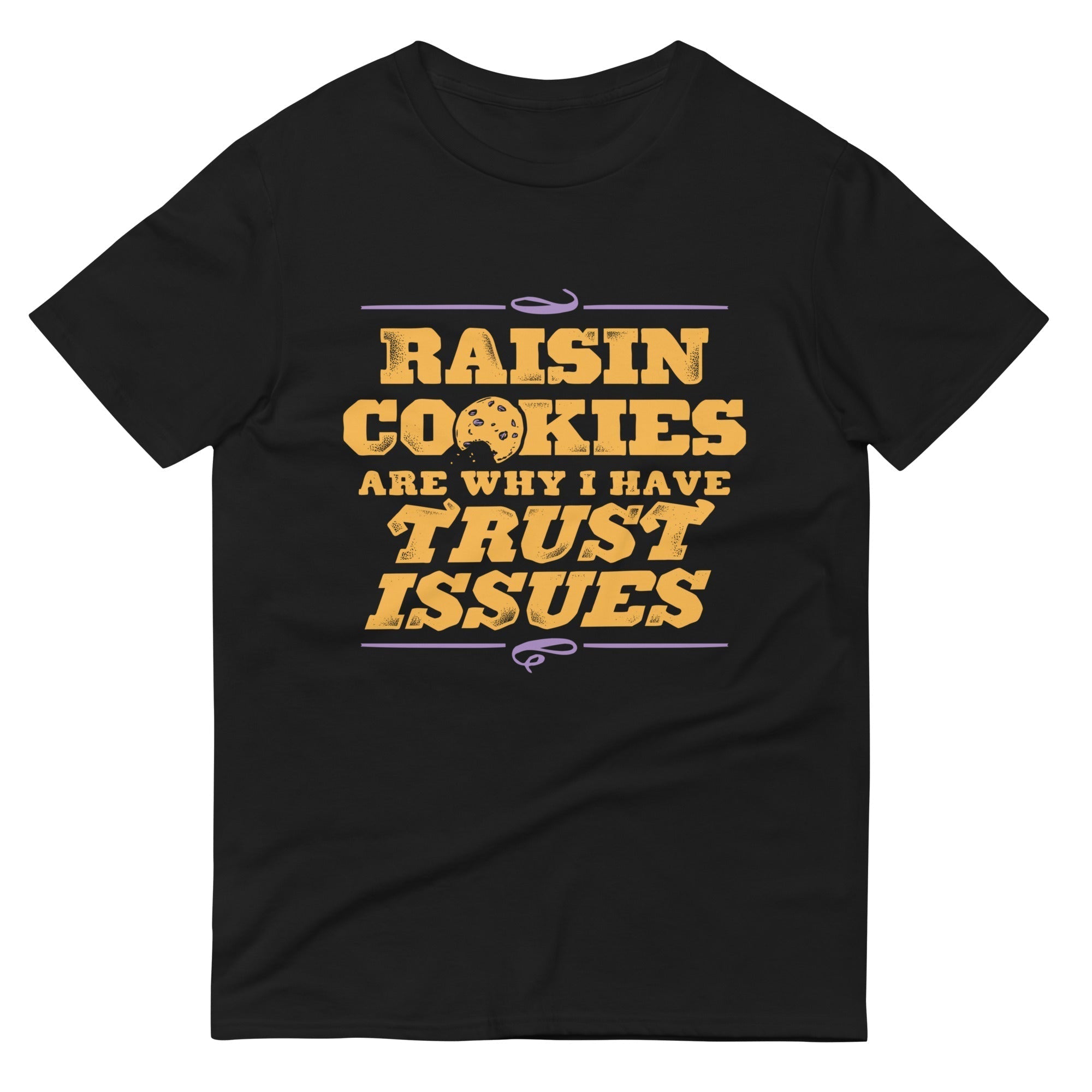 Raisin Cookies Are Why I Have Trust Issues Men's Signature Tee Hoodie, Sweatshirt | PureTeeCo.com (Image 2)
