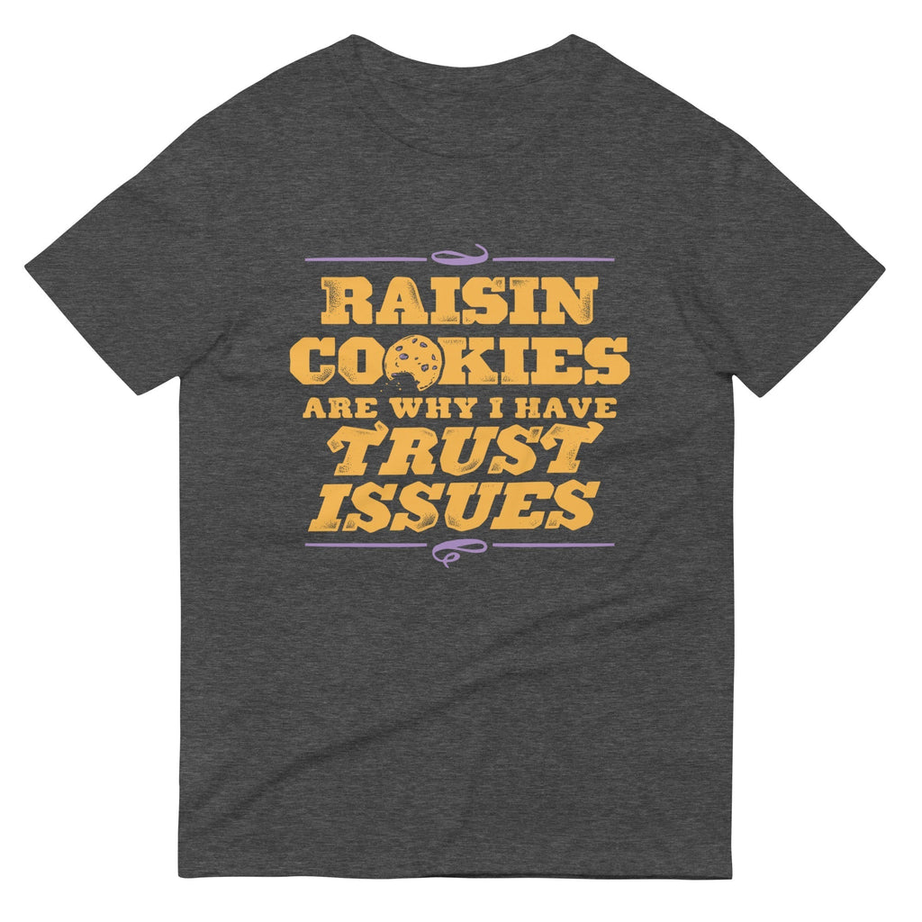 Raisin Cookies Are Why I Have Trust Issues Men's Signature Tee Hoodie, Sweatshirt | PureTeeCo.com (Image 3)