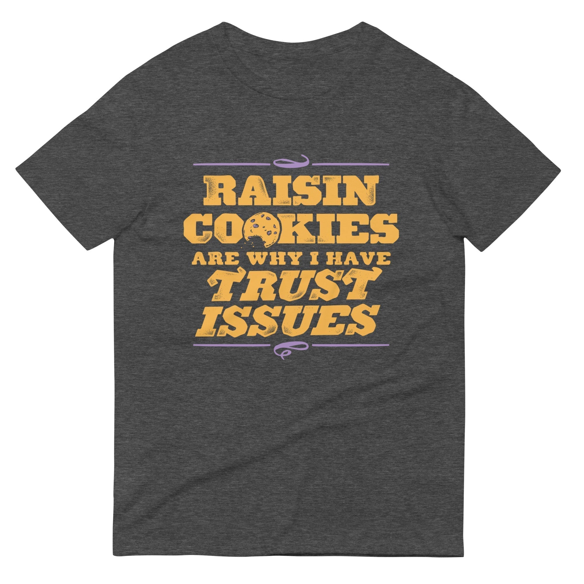 Raisin Cookies Are Why I Have Trust Issues Men's Signature Tee Hoodie, Sweatshirt | PureTeeCo.com (Image 3)