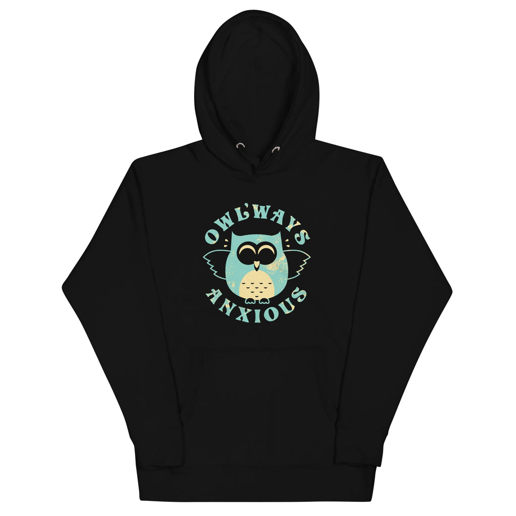 Owlways Anxious Unisex Hoodie T-Shirts, Sweatshirt | PureTeeCo.com (Image 2)
