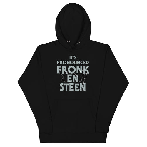 It's Pronounced Fronk-En-Steen Unisex Hoodie T-Shirts, Sweatshirt | PureTeeCo.com (Image 1)