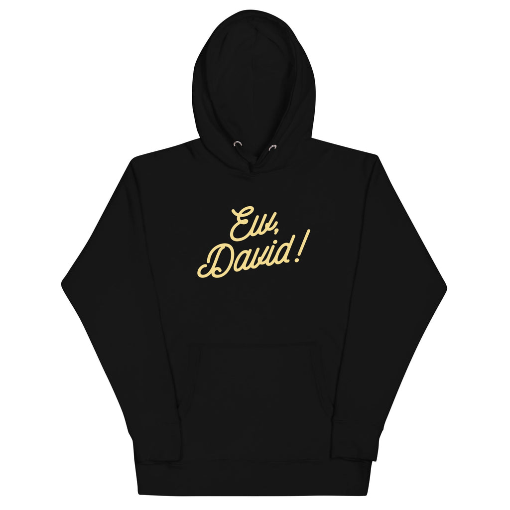 Ew, David! Unisex Hoodie T-Shirts, Sweatshirt | PureTeeCo.com (Image 2)