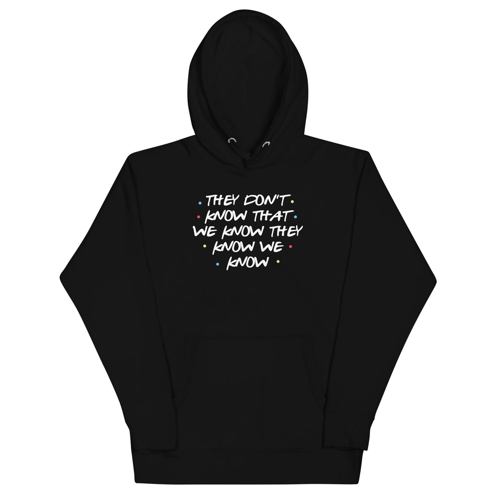 They Don't Know That We Know Unisex Hoodie T-Shirts, Sweatshirt | PureTeeCo.com (Image 2)