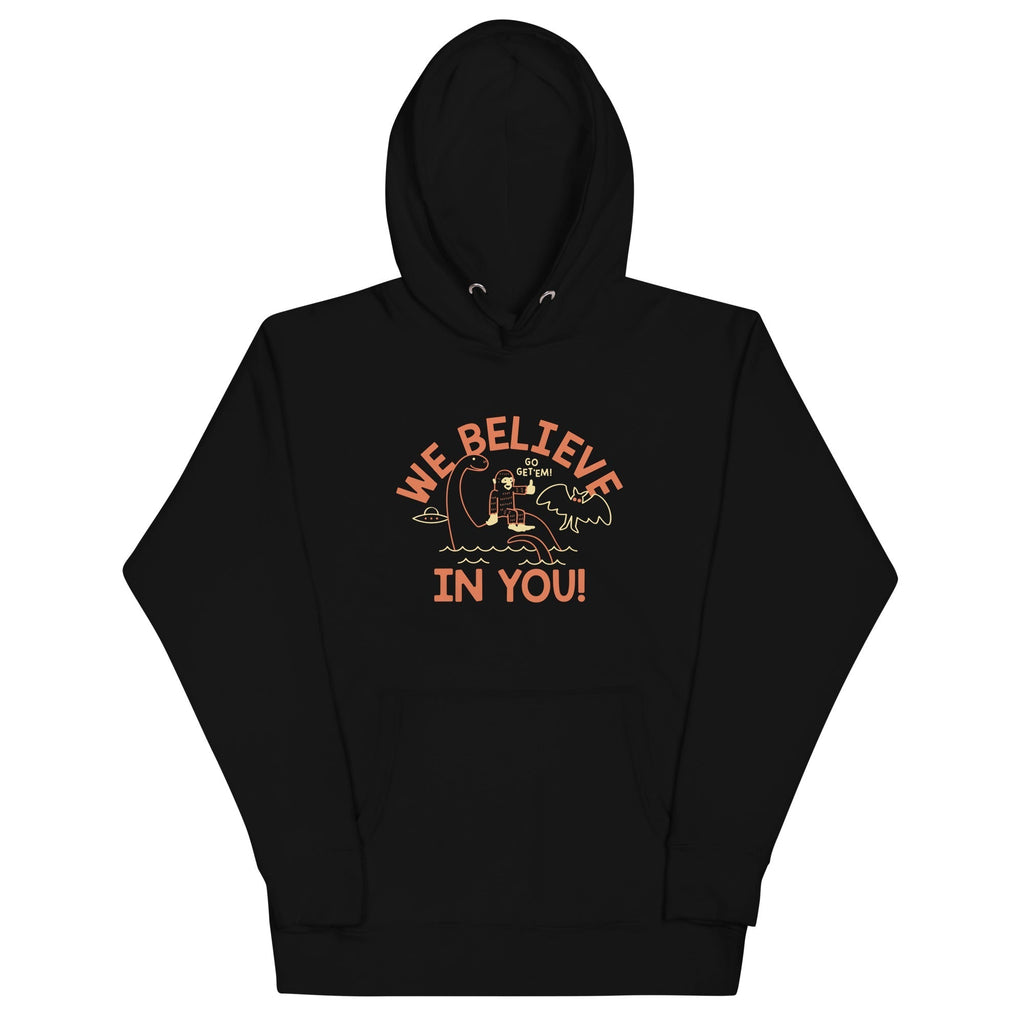 We Believe In You Unisex Hoodie T-Shirts, Sweatshirt | PureTeeCo.com (Image 1)