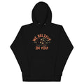 We Believe In You Unisex Hoodie T-Shirts, Sweatshirt | PureTeeCo.com (Image 1)