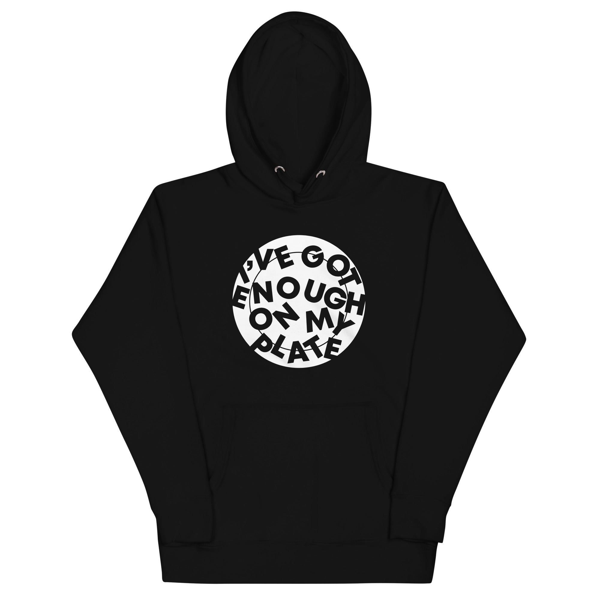 I've Got Enough On My Plate Unisex Hoodie T-Shirts, Sweatshirt | PureTeeCo.com (Image 2)