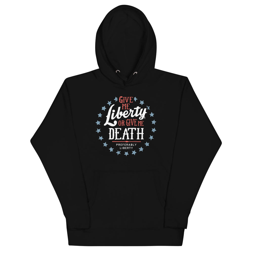 Liberty Or Death, Preferably Liberty Unisex Hoodie T-Shirts, Sweatshirt | PureTeeCo.com (Image 1)