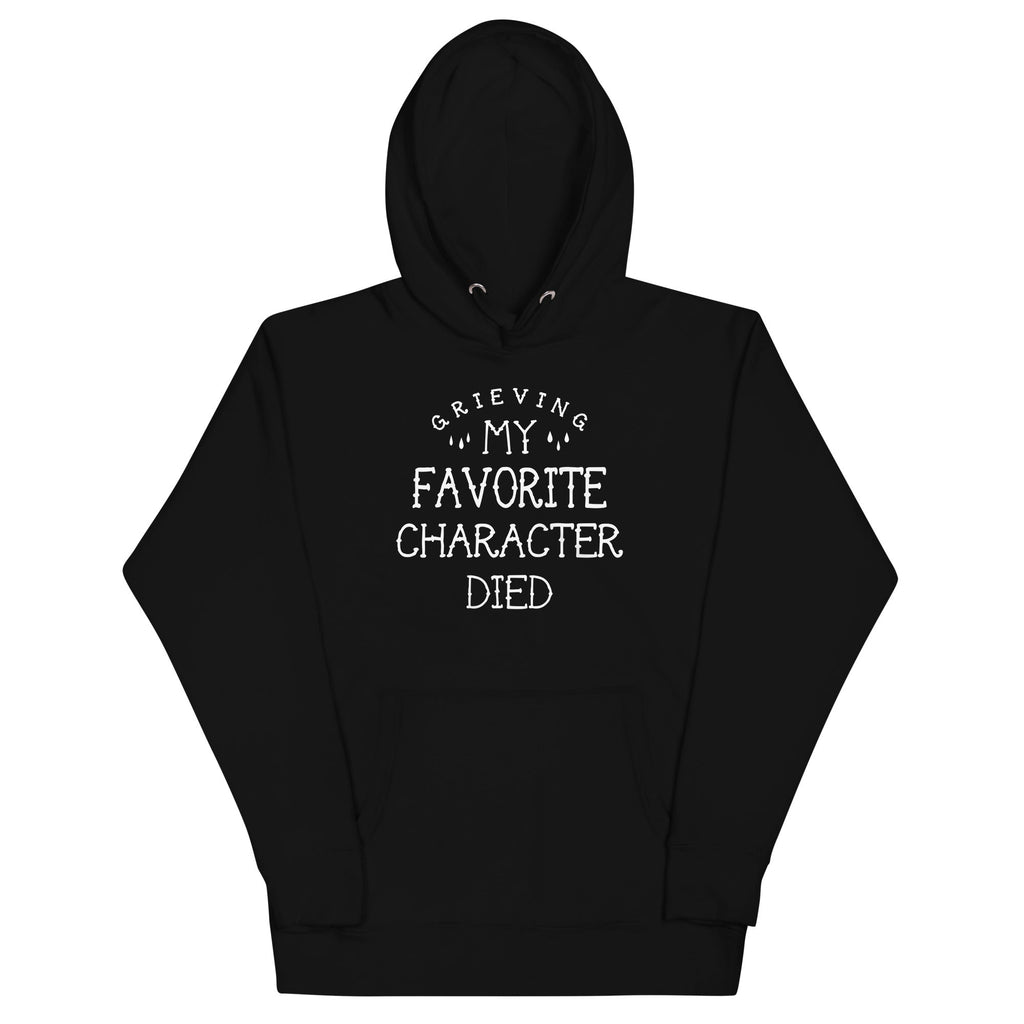 My Favorite Character Died Unisex Hoodie T-Shirts, Sweatshirt | PureTeeCo.com (Image 1)