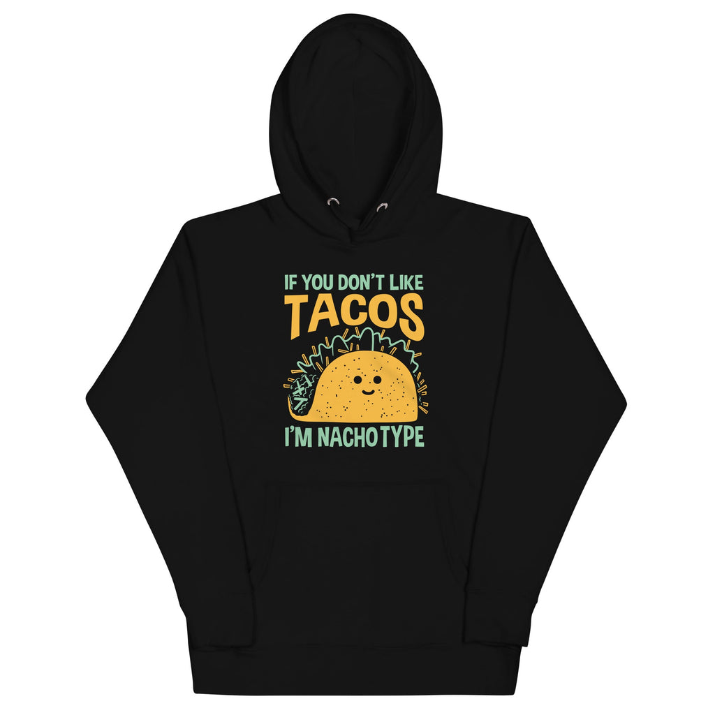 I'm Nacho Type Unisex Hoodie T-Shirts, Sweatshirt | PureTeeCo.com (Image 2)