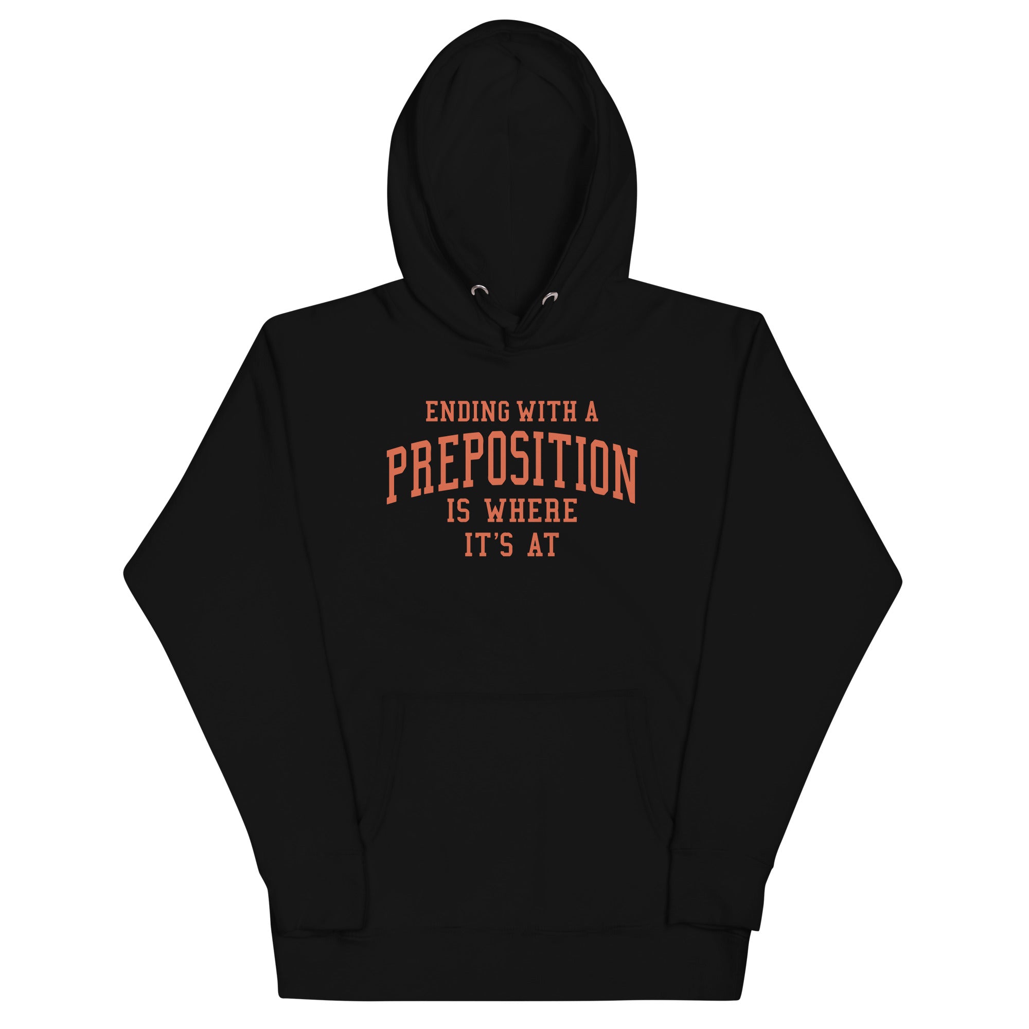 Ending With A Preposition Is Where It's At Unisex Hoodie T-Shirts, Sweatshirt | PureTeeCo.com (Image 2)