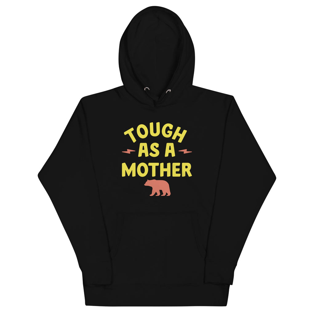 Tough As A Mother Unisex Hoodie T-Shirts, Sweatshirt | PureTeeCo.com (Image 2)