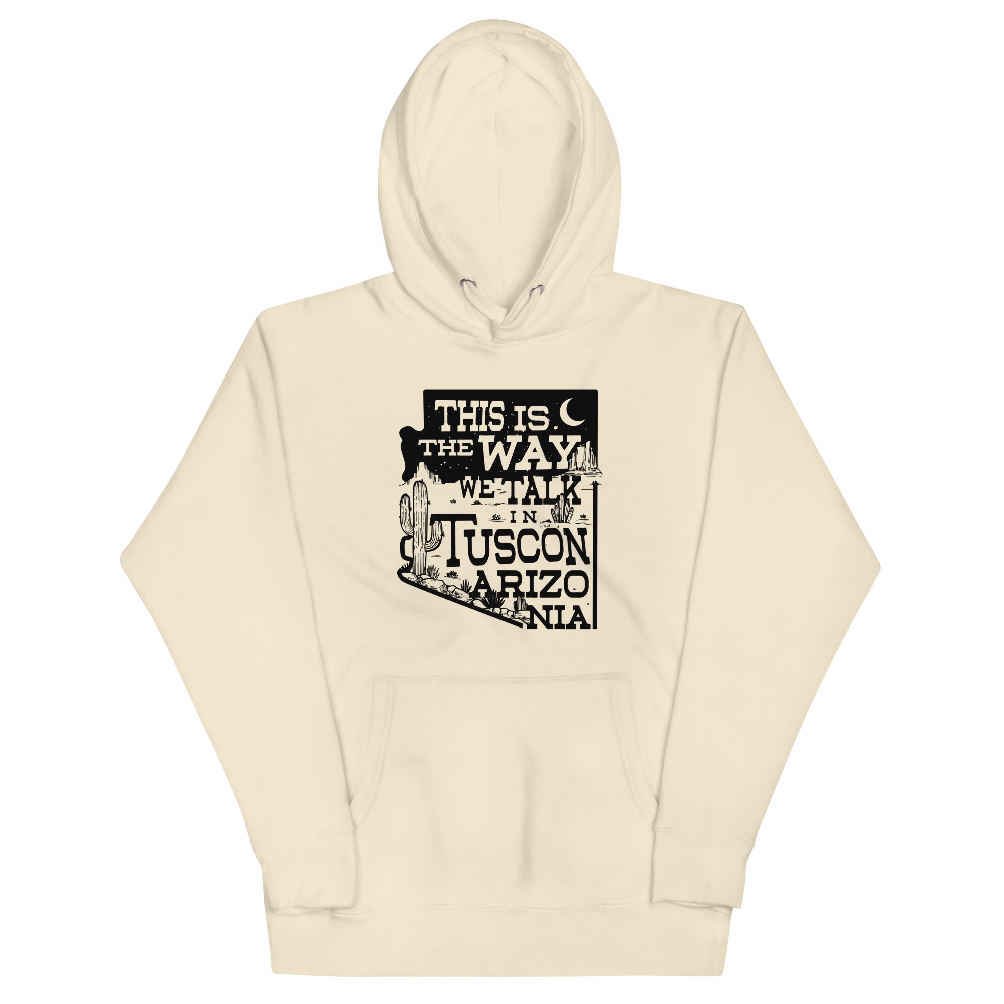 This Is The Way We Talk In Tuscon Arizonia Unisex Hoodie T-Shirts, Sweatshirt | PureTeeCo.com (Image 1)