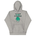 Say Aloe To My Little Friend Unisex Hoodie T-Shirts, Sweatshirt | PureTeeCo.com (Image 1)