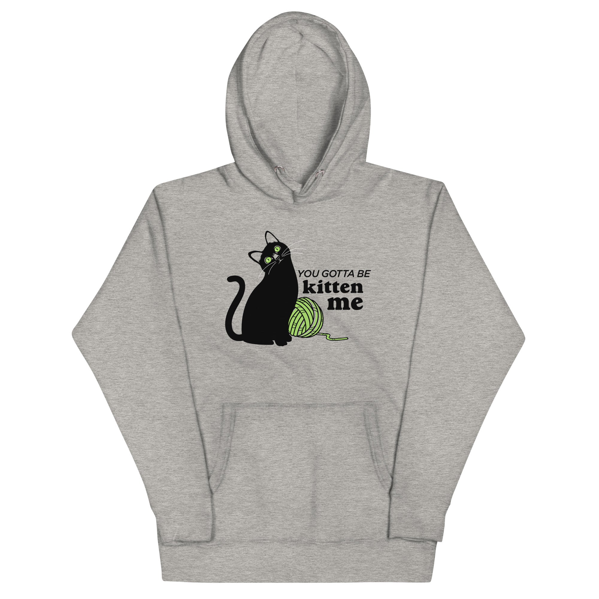 You Gotta Be Kitten Me Unisex Hoodie T-Shirts, Sweatshirt | PureTeeCo.com (Image 1)