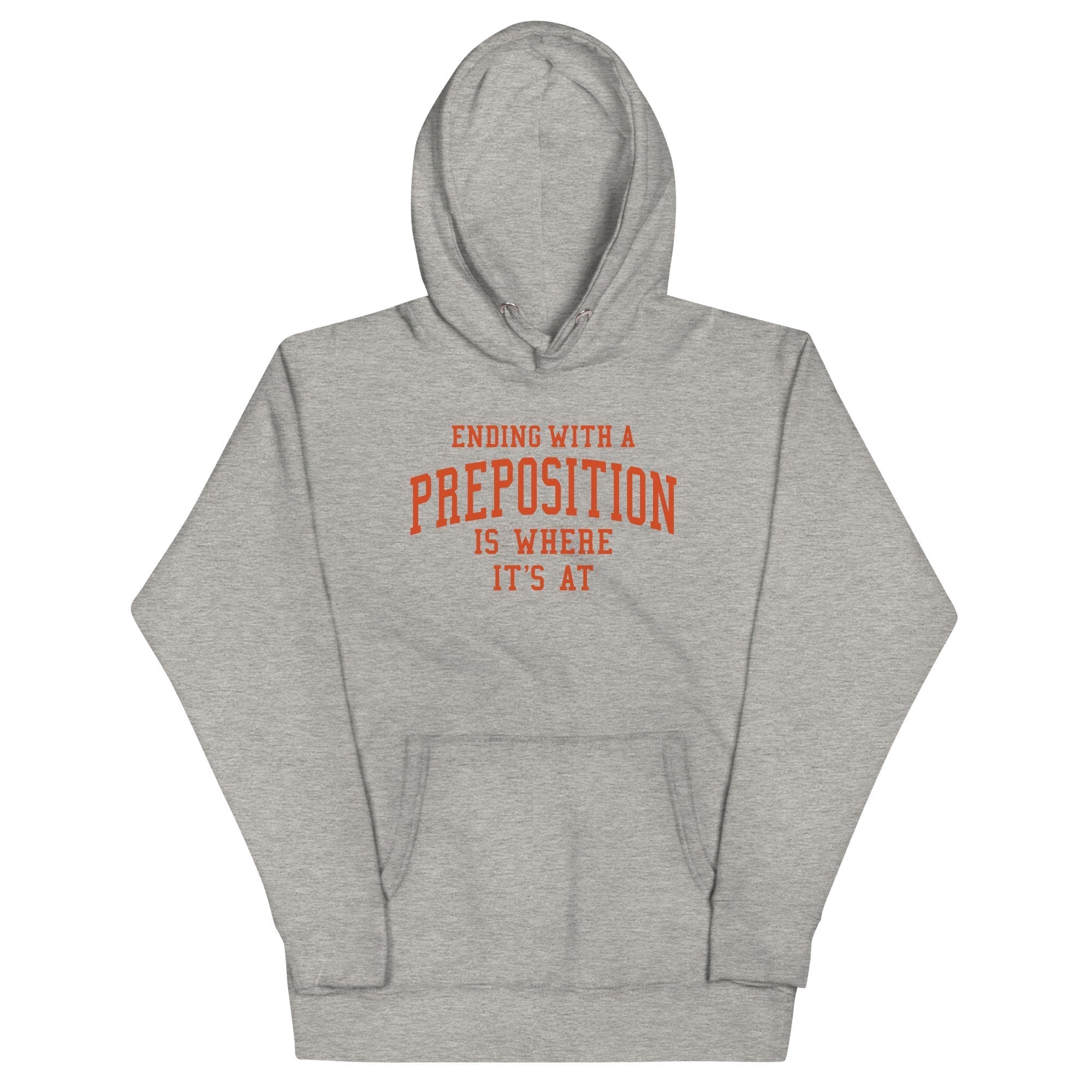Ending With A Preposition Is Where It's At Unisex Hoodie T-Shirts, Sweatshirt | PureTeeCo.com (Image 4)