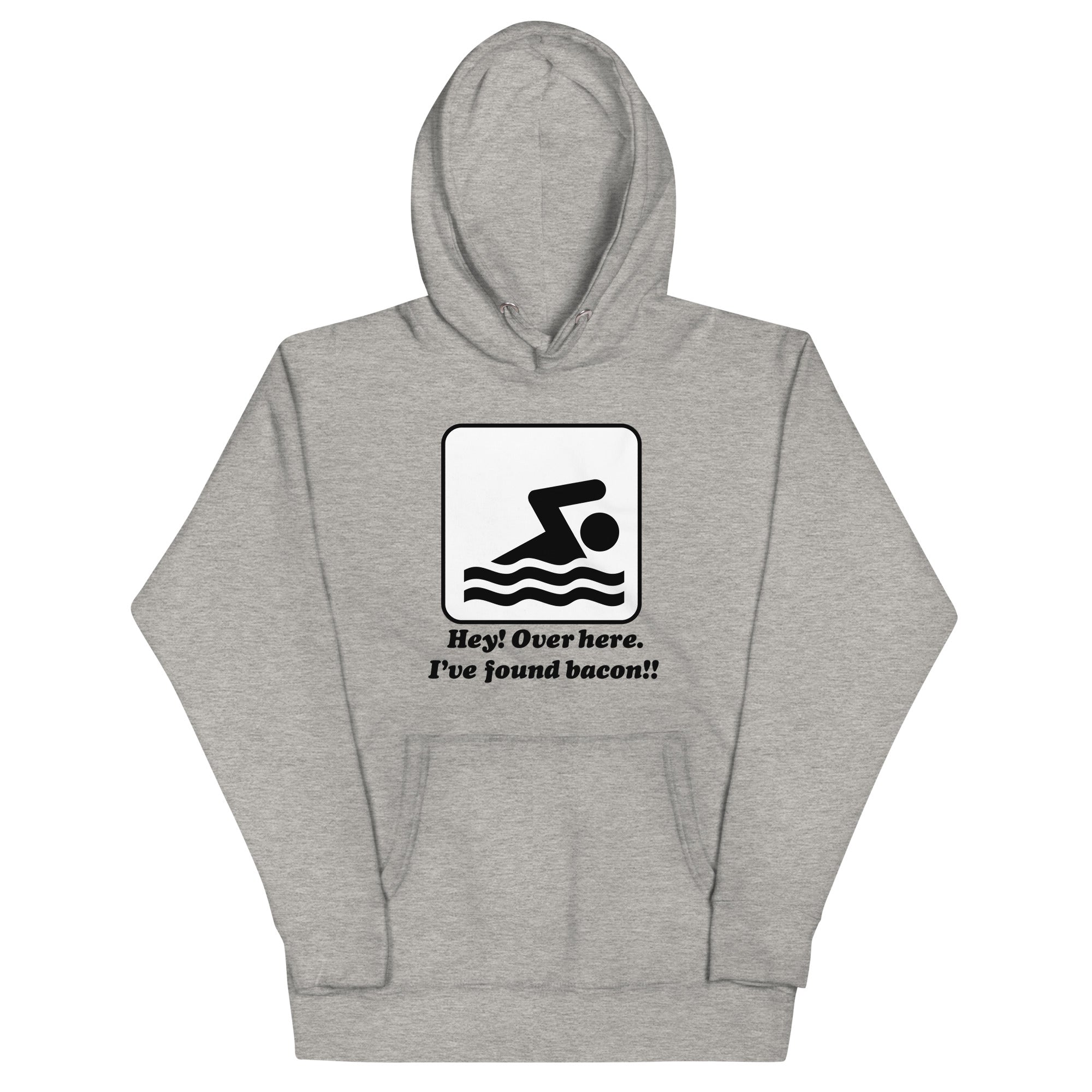 I've Found Bacon! Unisex Hoodie T-Shirts, Sweatshirt | PureTeeCo.com (Image 1)