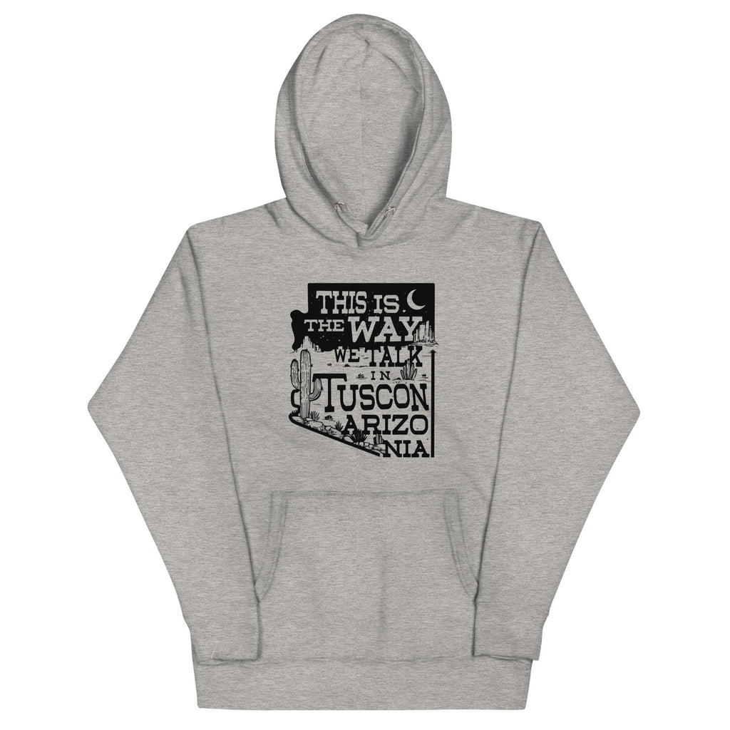 This Is The Way We Talk In Tuscon Arizonia Unisex Hoodie T-Shirts, Sweatshirt | PureTeeCo.com (Image 3)