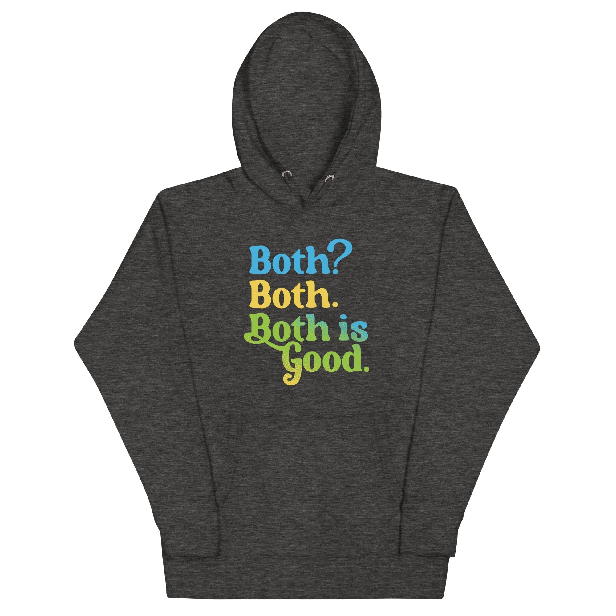 Both? Both. Both Is Good. Unisex Hoodie T-Shirts, Sweatshirt | PureTeeCo.com (Image 4)
