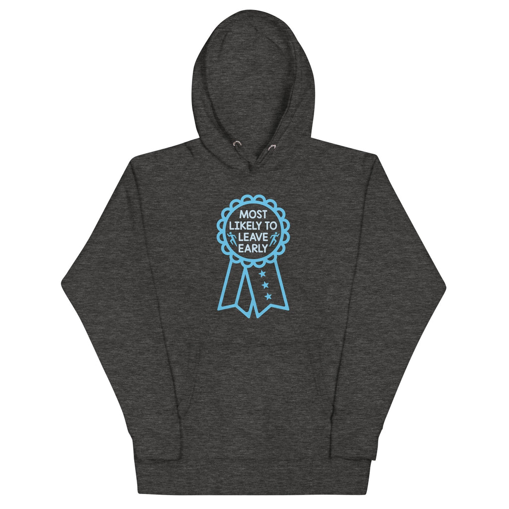 Most Likely To Leave Early Unisex Hoodie T-Shirts, Sweatshirt | PureTeeCo.com (Image 5)