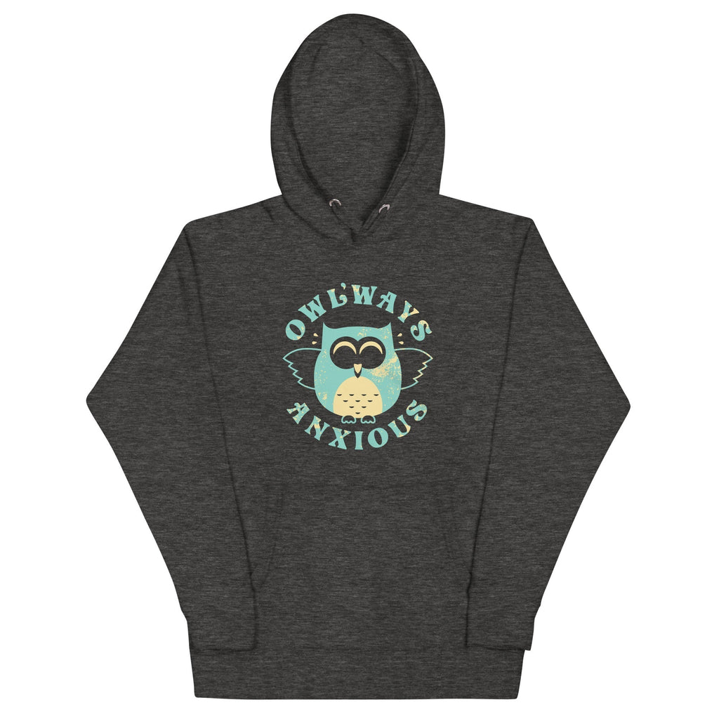 Owlways Anxious Unisex Hoodie T-Shirts, Sweatshirt | PureTeeCo.com (Image 4)