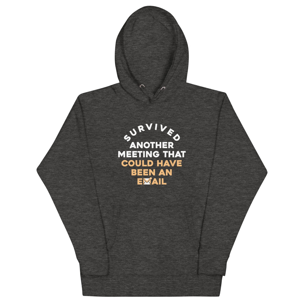 Survived Another Meeting Unisex Hoodie T-Shirts, Sweatshirt | PureTeeCo.com (Image 1)