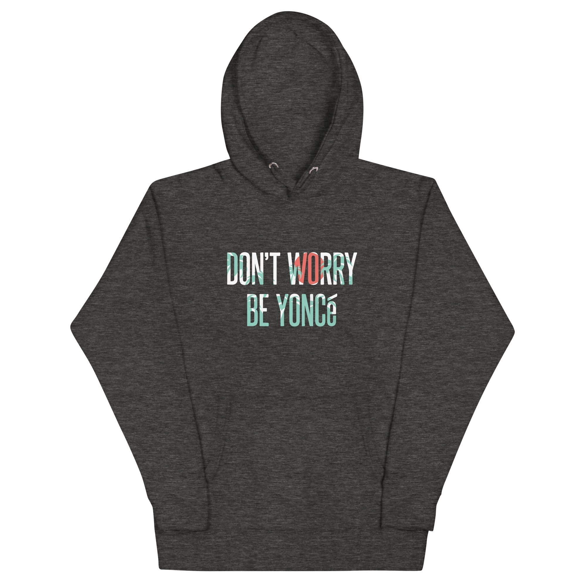 Don't Worry Be Yonce Unisex Hoodie T-Shirts, Sweatshirt | PureTeeCo.com (Image 4)