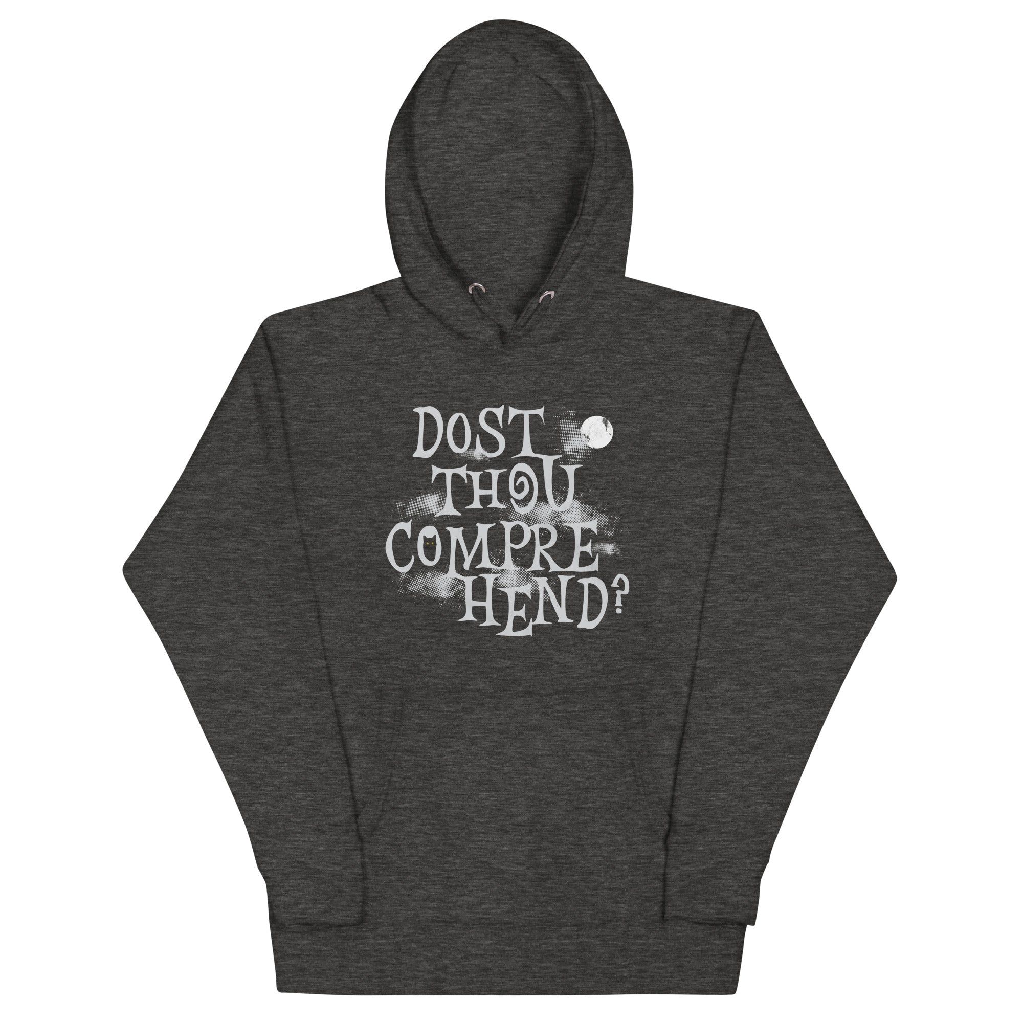 Dost Thou Comprehend? Unisex Hoodie T-Shirts, Sweatshirt | PureTeeCo.com (Image 1)
