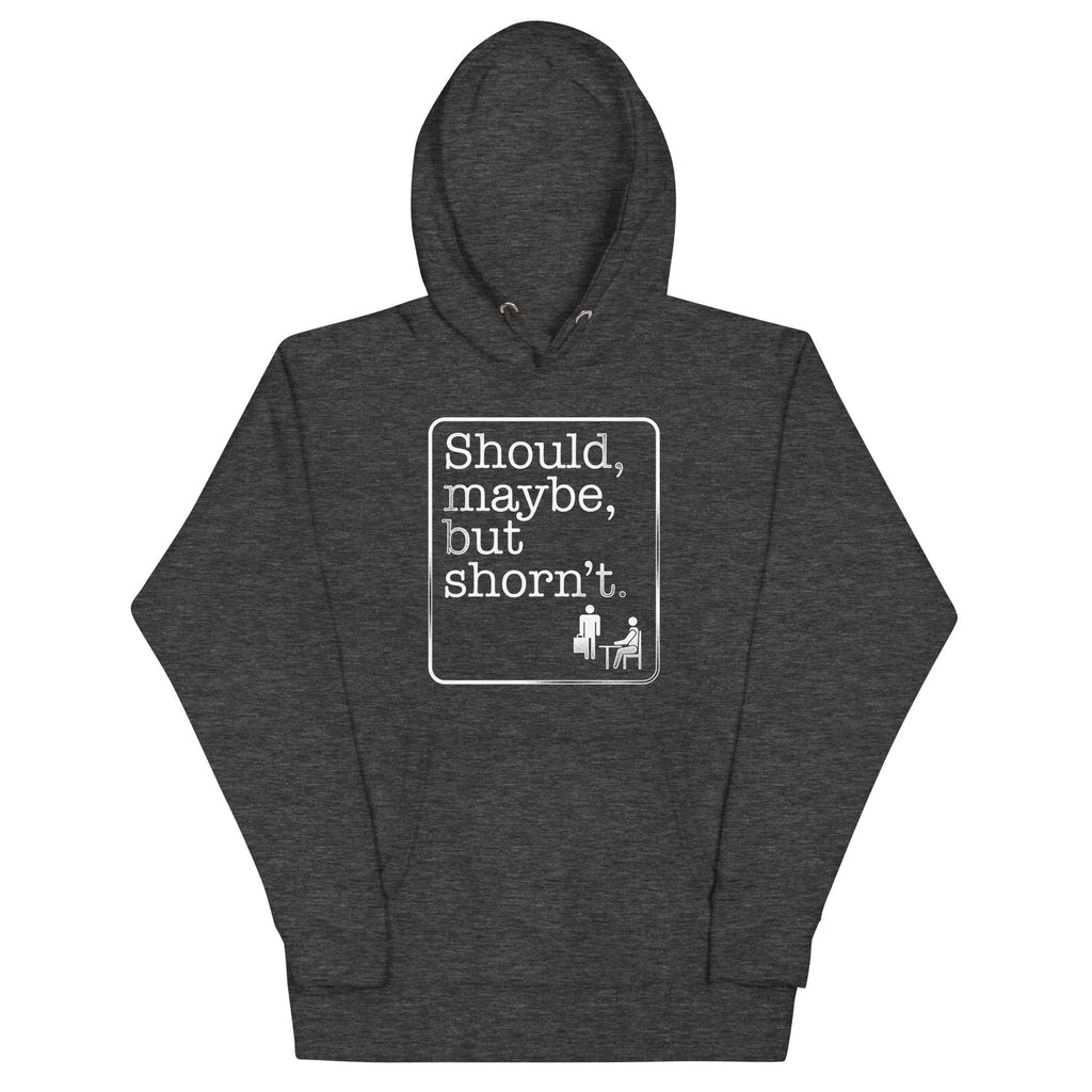 Should, Maybe, But Shorn't Unisex Hoodie T-Shirts, Sweatshirt | PureTeeCo.com (Image 1)