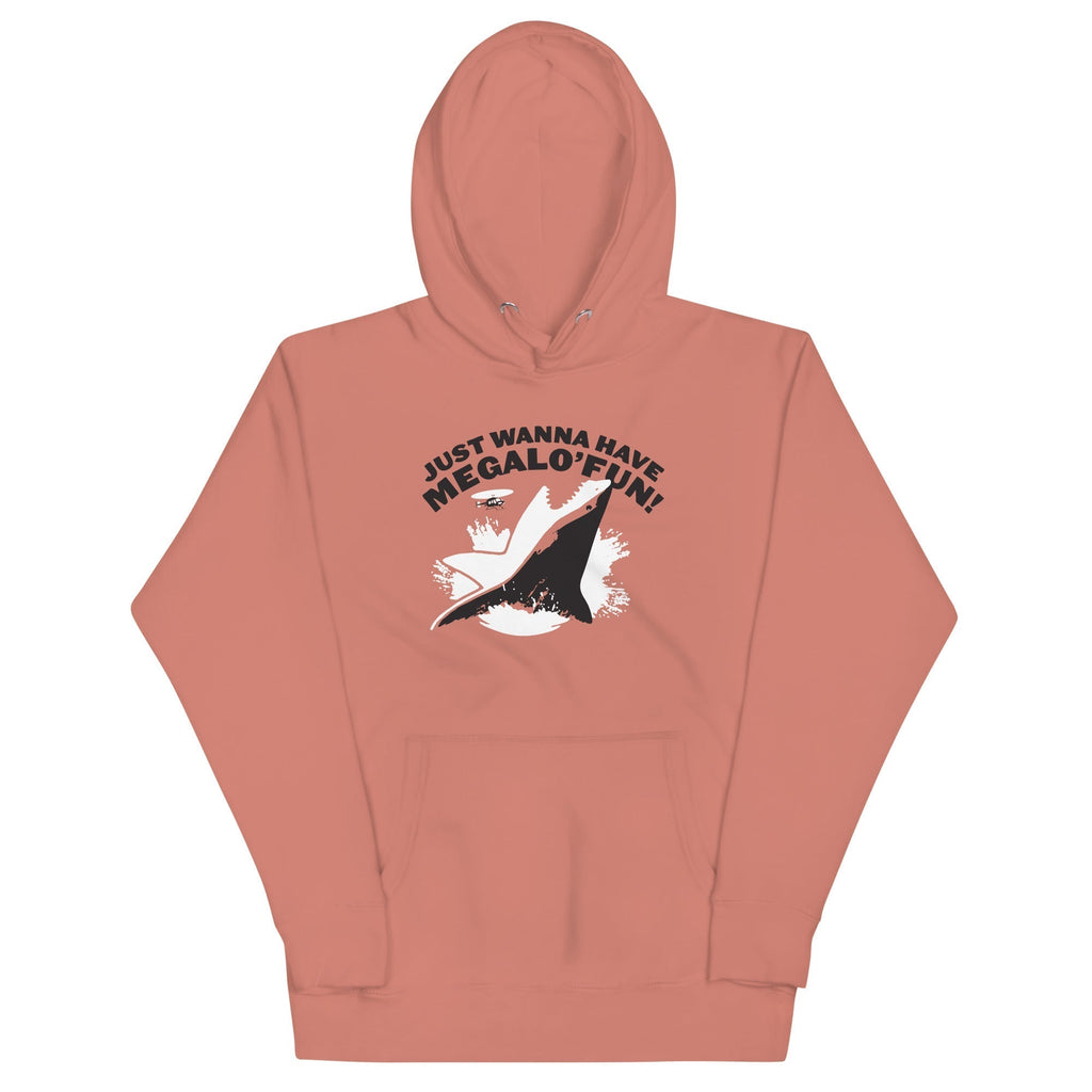 Just Wanna Have Megalo' Fun! Unisex Hoodie T-Shirts, Sweatshirt | PureTeeCo.com (Image 2)
