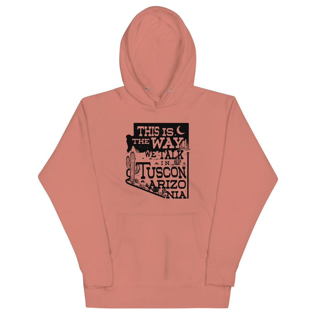 This Is The Way We Talk In Tuscon Arizonia Unisex Hoodie T-Shirts, Sweatshirt | PureTeeCo.com (Image 2)