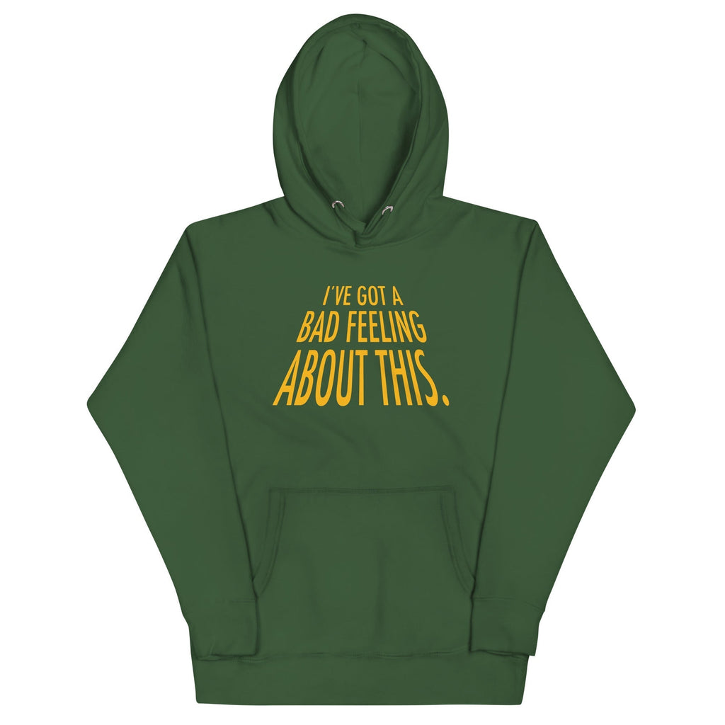 I've Got A Bad Feeling About This Unisex Hoodie T-Shirts, Sweatshirt | PureTeeCo.com (Image 4)
