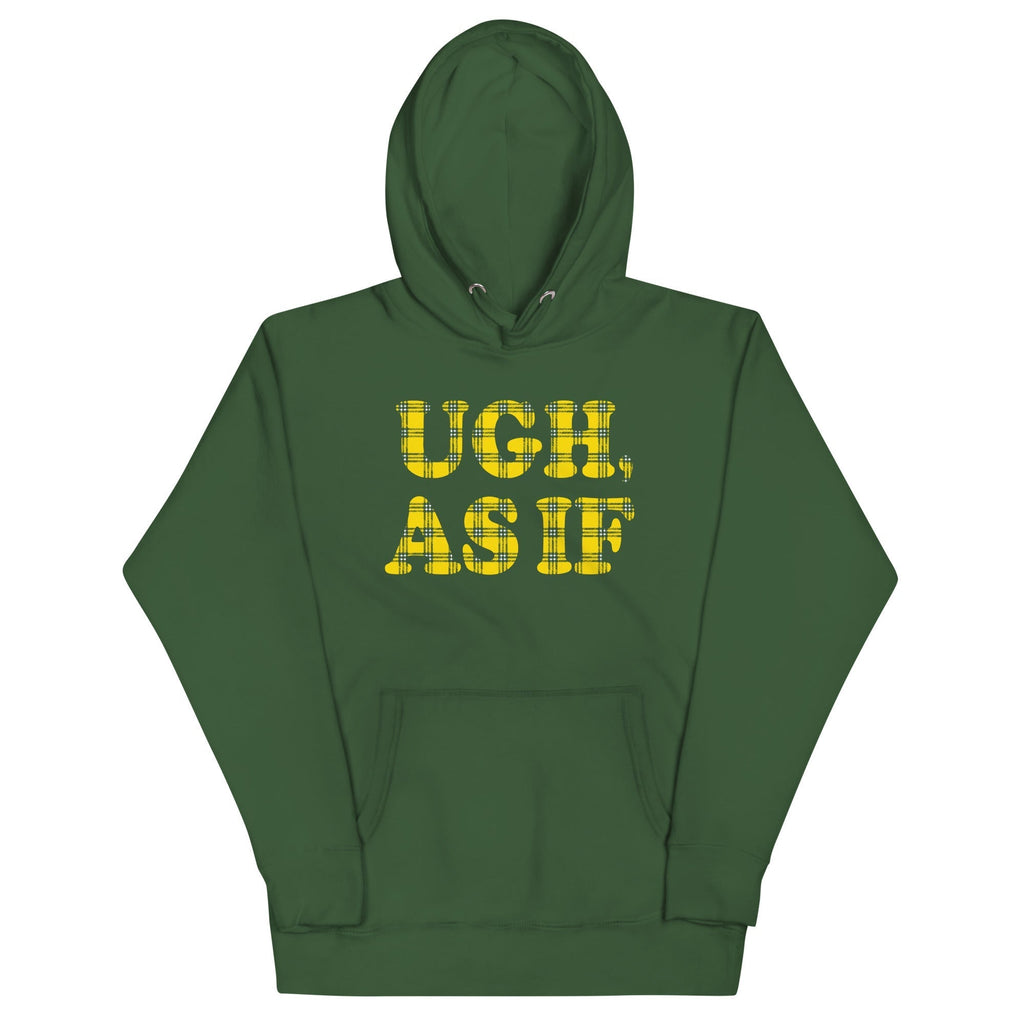 Ugh, As If Unisex Hoodie T-Shirts, Sweatshirt | PureTeeCo.com (Image 5)