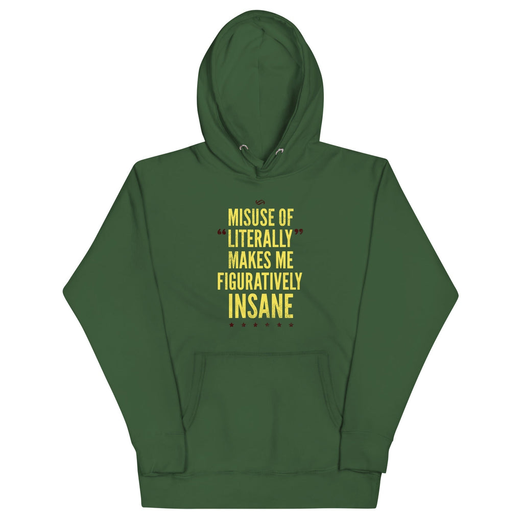 Misuse of Literally Makes Me Figuratively Insane Unisex Hoodie T-Shirts, Sweatshirt | PureTeeCo.com (Image 3)