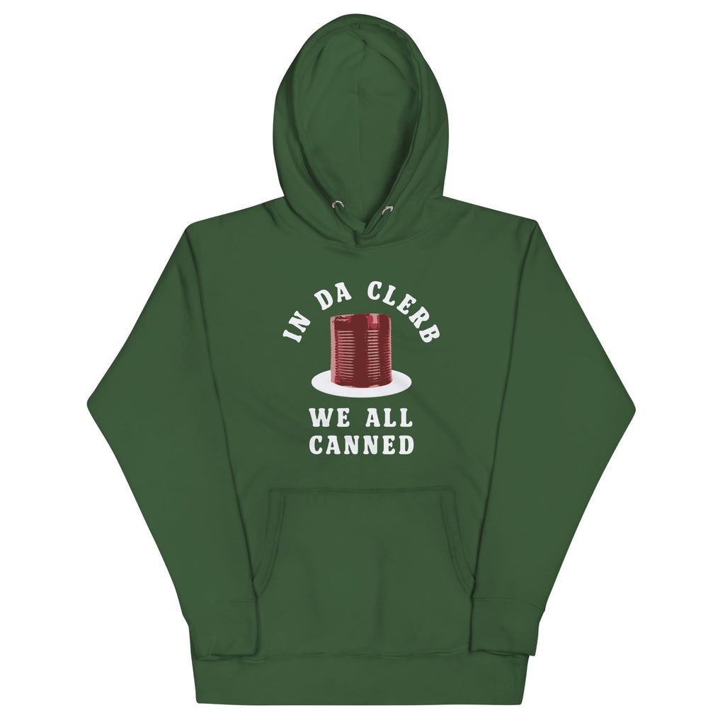 In Da Clerb We All Canned Unisex Hoodie T-Shirts, Sweatshirt | PureTeeCo.com (Image 4)