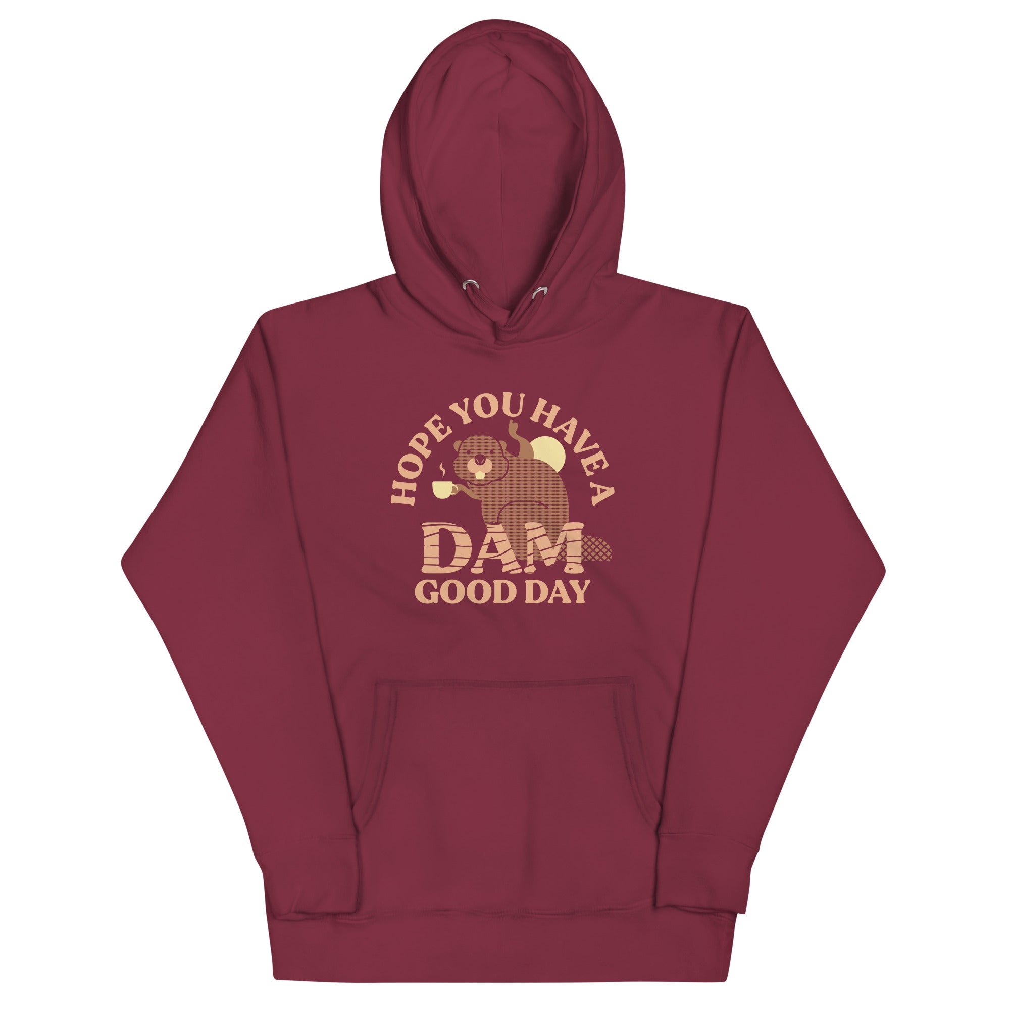 Hope You Have A Dam Good Day Unisex Hoodie T-Shirts, Sweatshirt | PureTeeCo.com (Image 3)