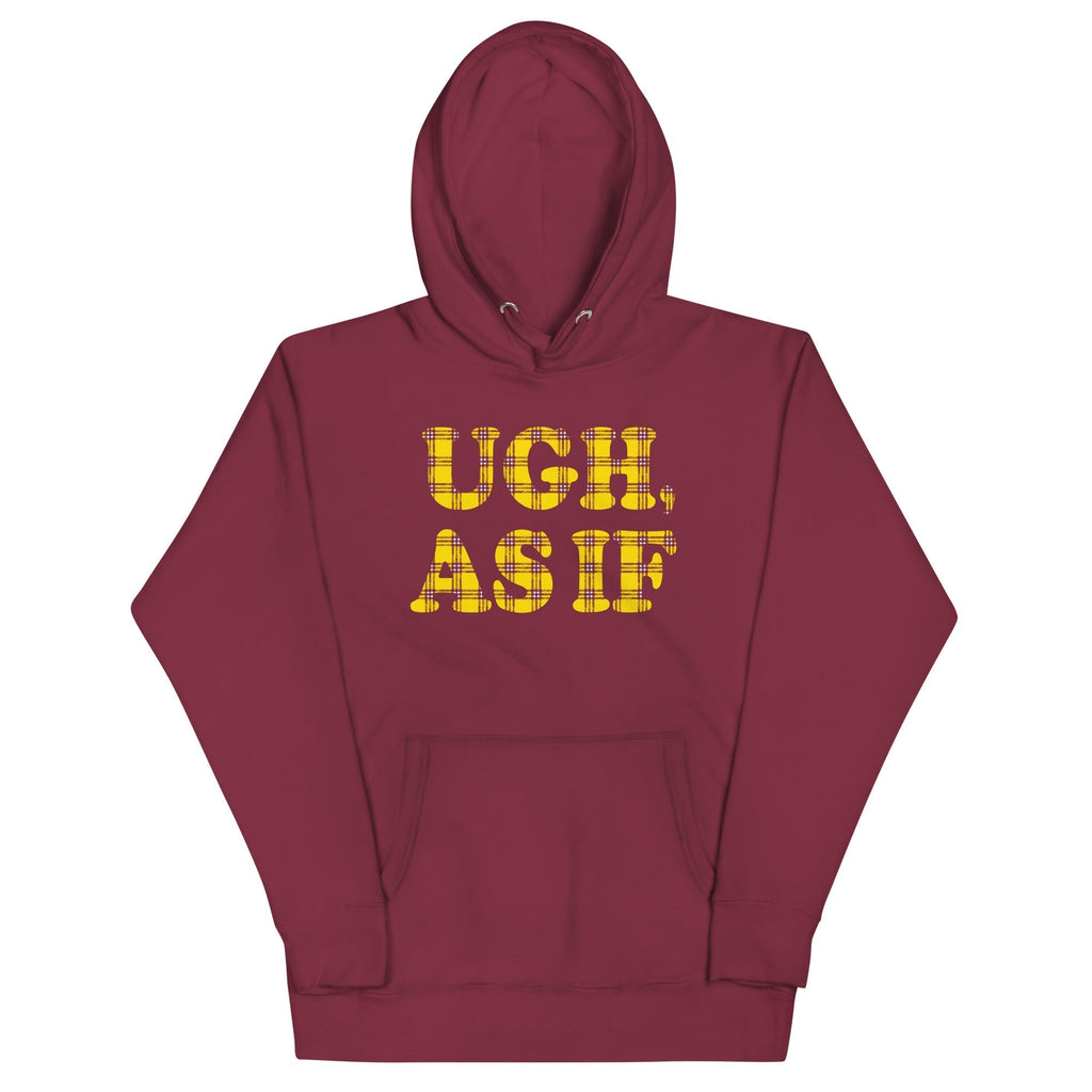Ugh, As If Unisex Hoodie T-Shirts, Sweatshirt | PureTeeCo.com (Image 3)