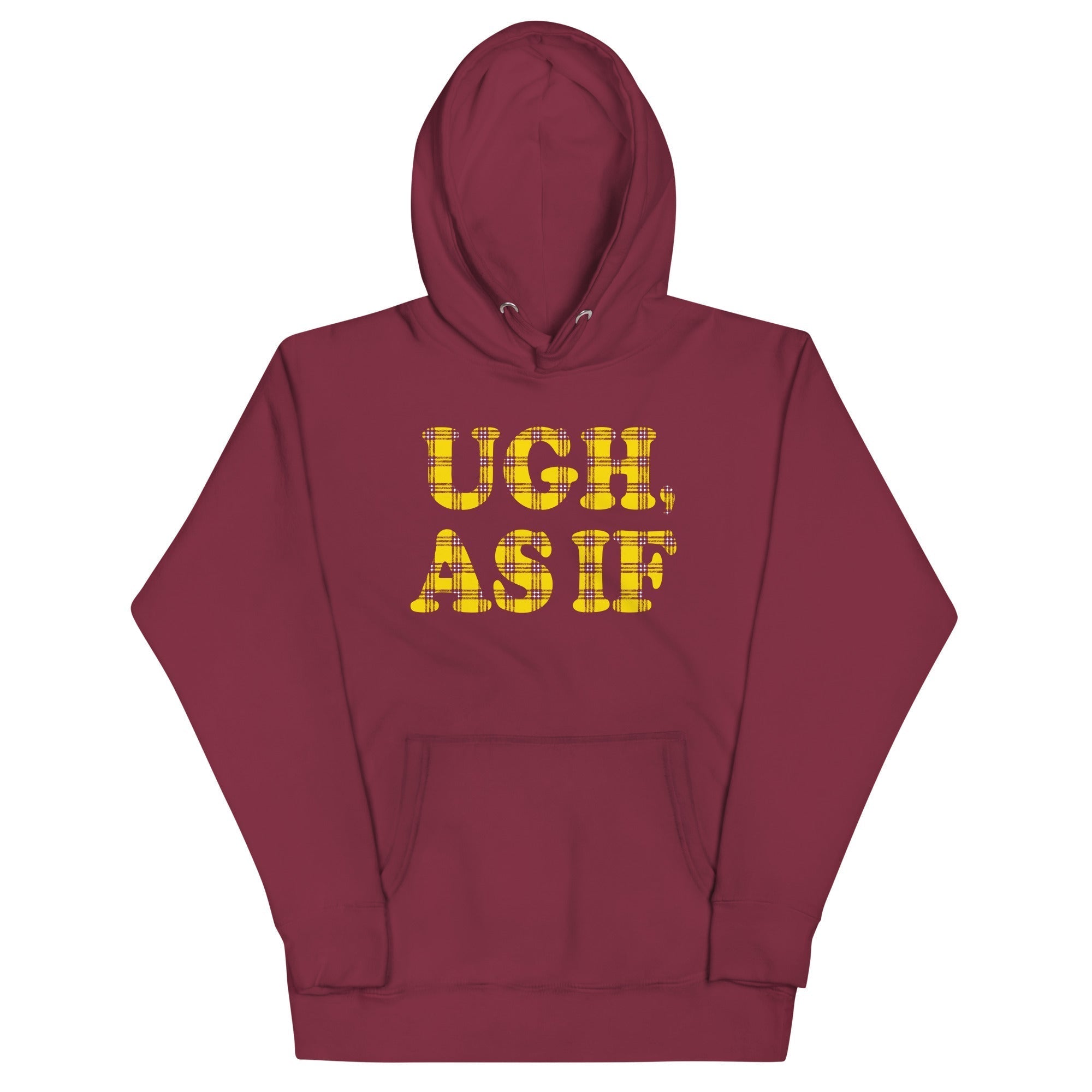 Ugh, As If Unisex Hoodie T-Shirts, Sweatshirt | PureTeeCo.com (Image 3)