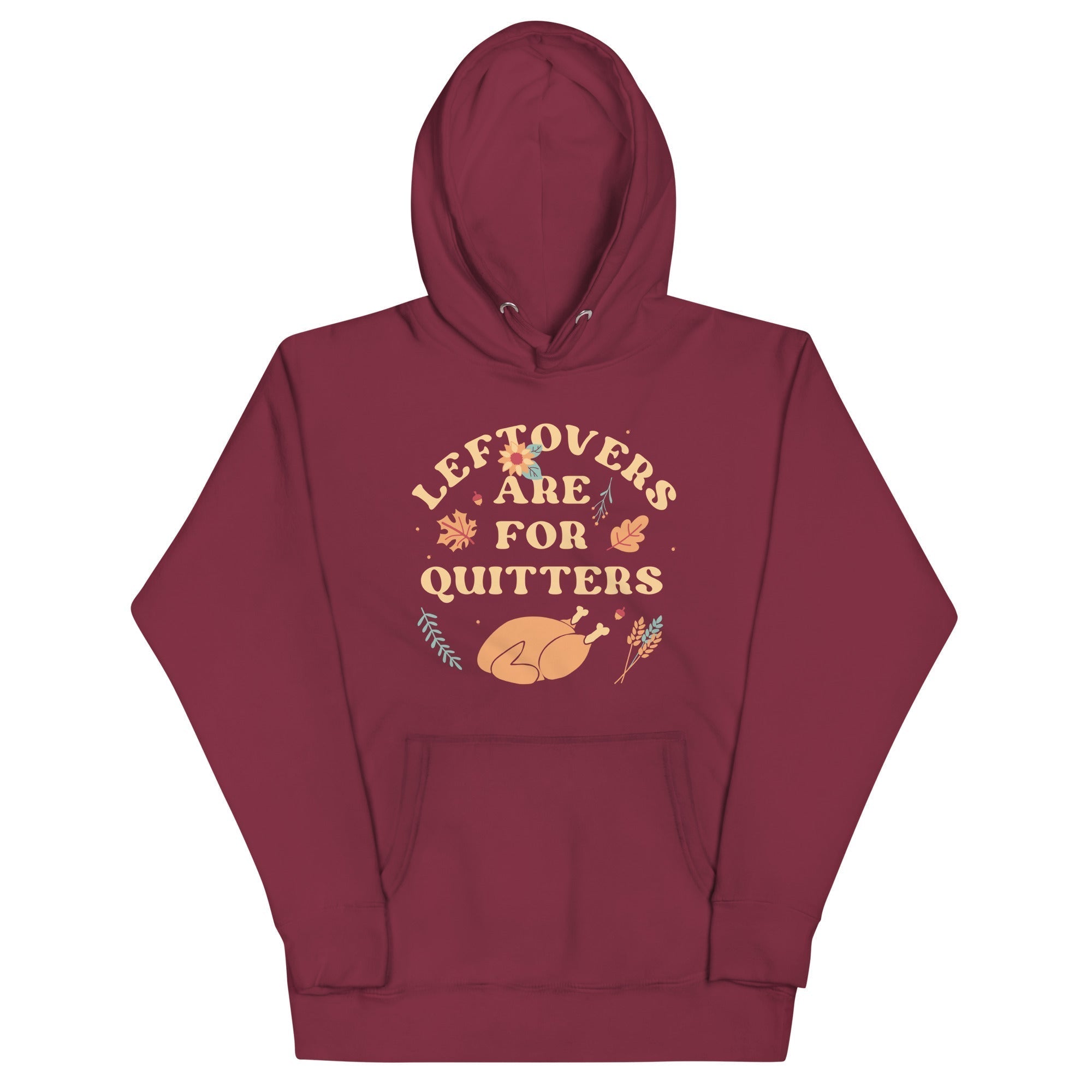Leftovers Are For Quitters Unisex Hoodie T-Shirts, Sweatshirt | PureTeeCo.com (Image 1)