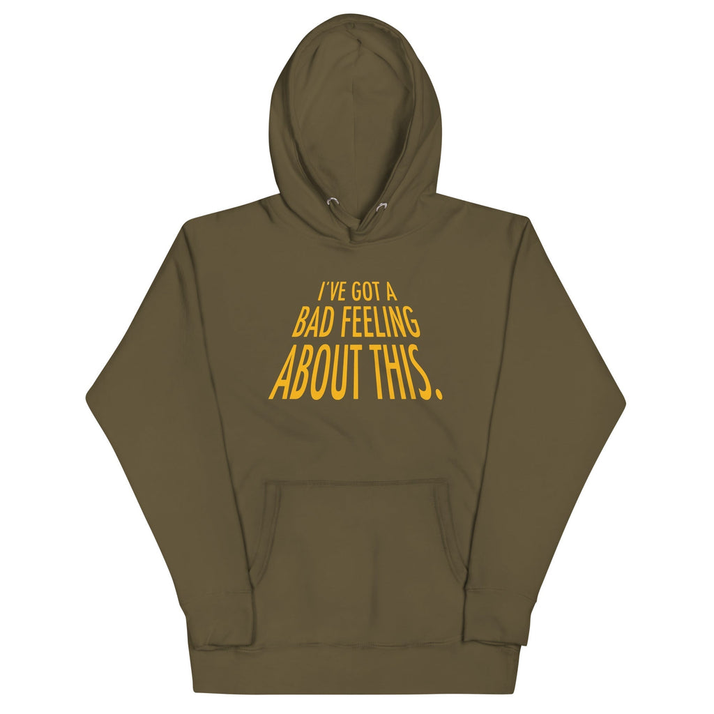 I've Got A Bad Feeling About This Unisex Hoodie T-Shirts, Sweatshirt | PureTeeCo.com (Image 5)