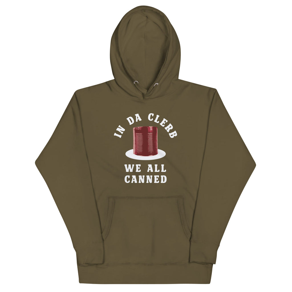 In Da Clerb We All Canned Unisex Hoodie T-Shirts, Sweatshirt | PureTeeCo.com (Image 5)
