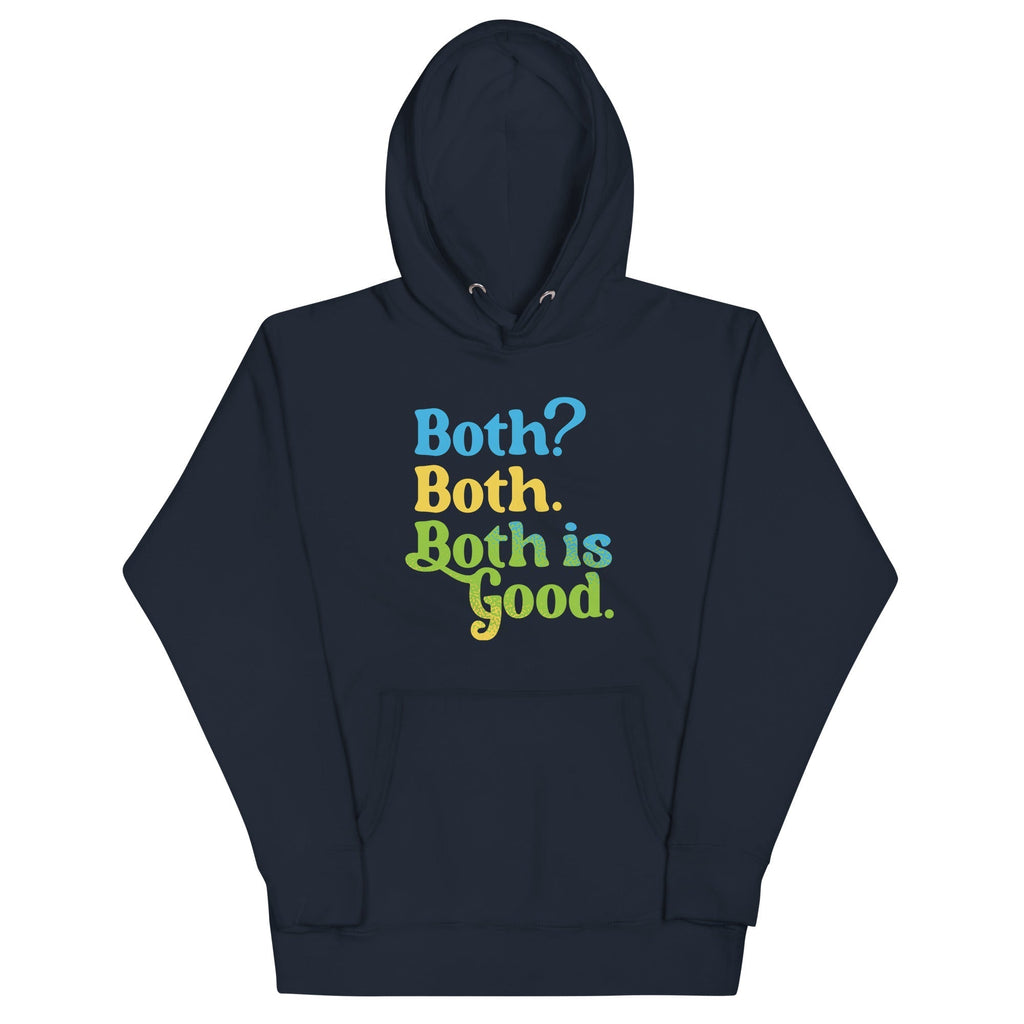 Both? Both. Both Is Good. Unisex Hoodie T-Shirts, Sweatshirt | PureTeeCo.com (Image 1)