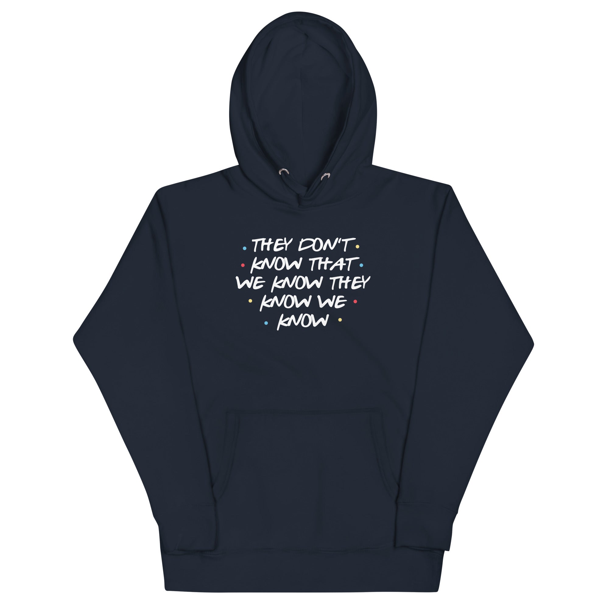 They Don't Know That We Know Unisex Hoodie T-Shirts, Sweatshirt | PureTeeCo.com (Image 3)