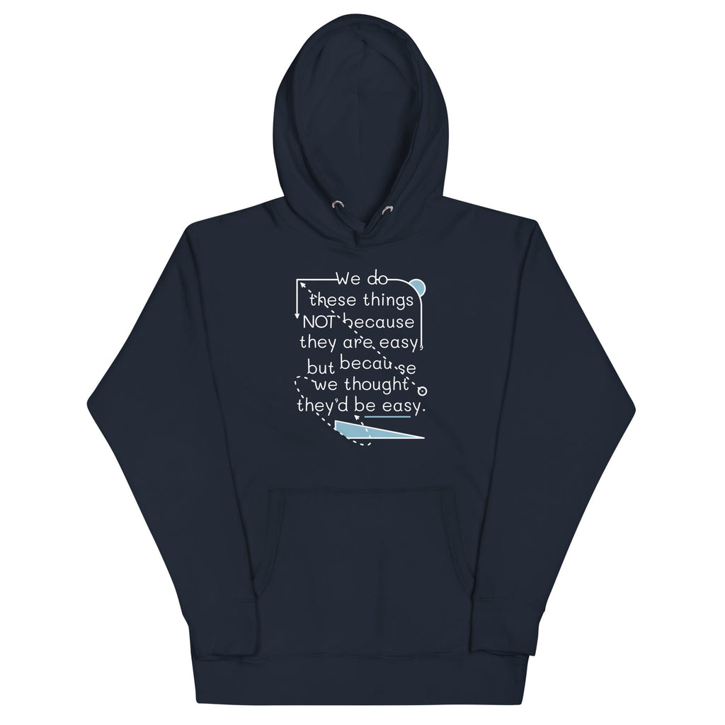 We Do These Things Not Because They Are Easy Unisex Hoodie T-Shirts, Sweatshirt | PureTeeCo.com (Image 2)