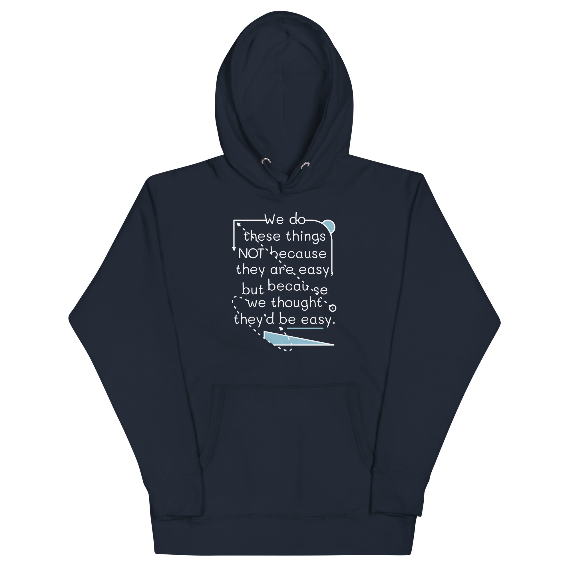 We Do These Things Not Because They Are Easy Unisex Hoodie T-Shirts, Sweatshirt | PureTeeCo.com (Image 2)