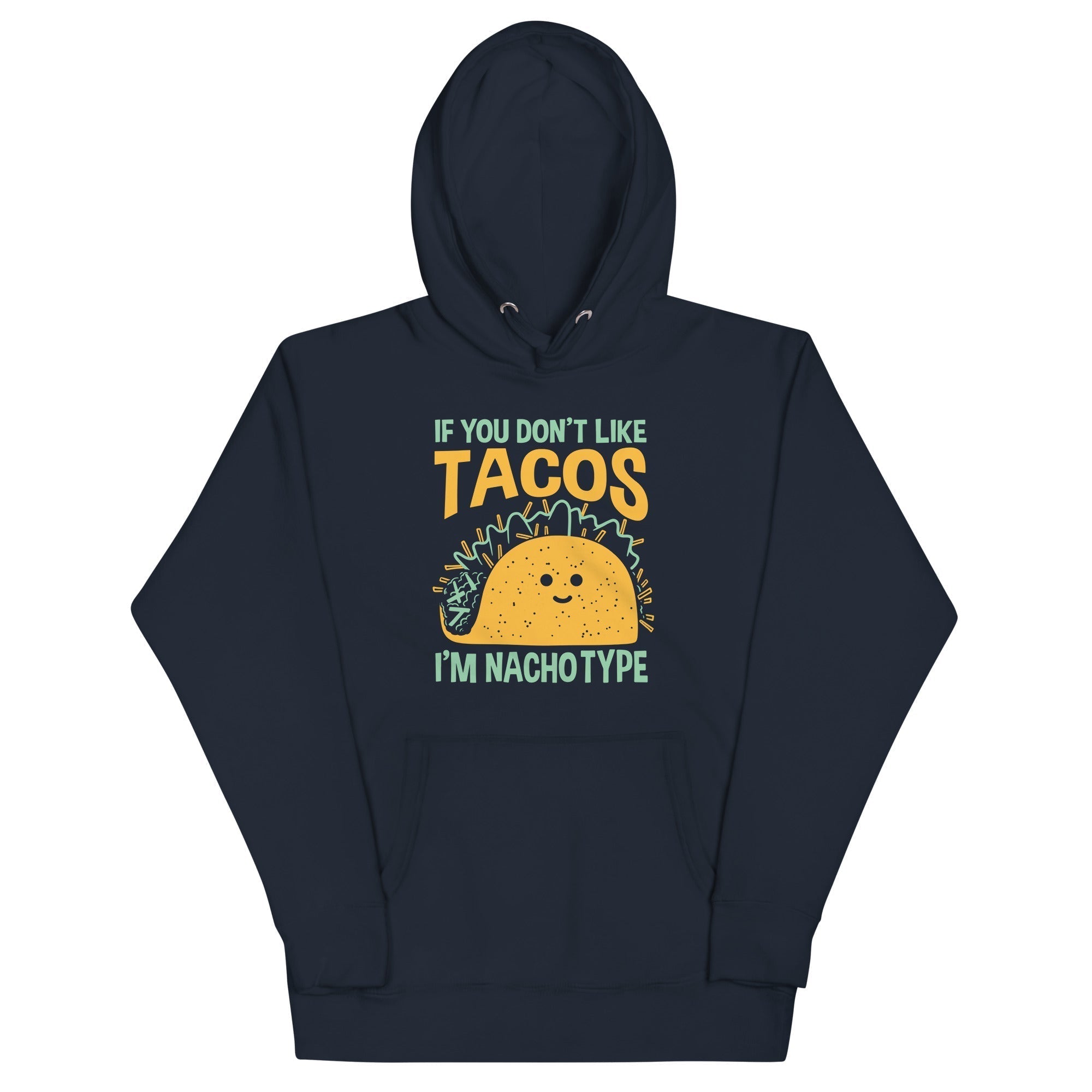 I'm Nacho Type Unisex Hoodie T-Shirts, Sweatshirt | PureTeeCo.com (Image 1)