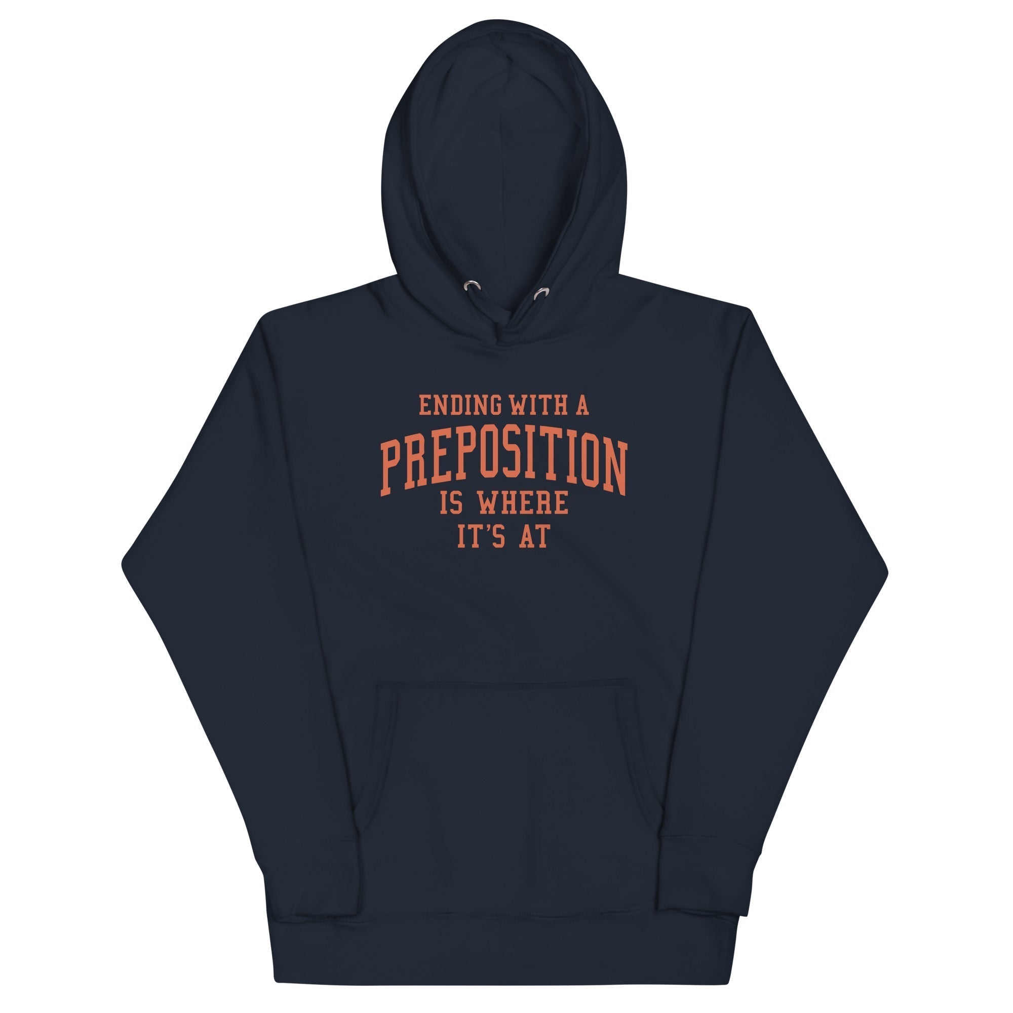 Ending With A Preposition Is Where It's At Unisex Hoodie T-Shirts, Sweatshirt | PureTeeCo.com (Image 3)