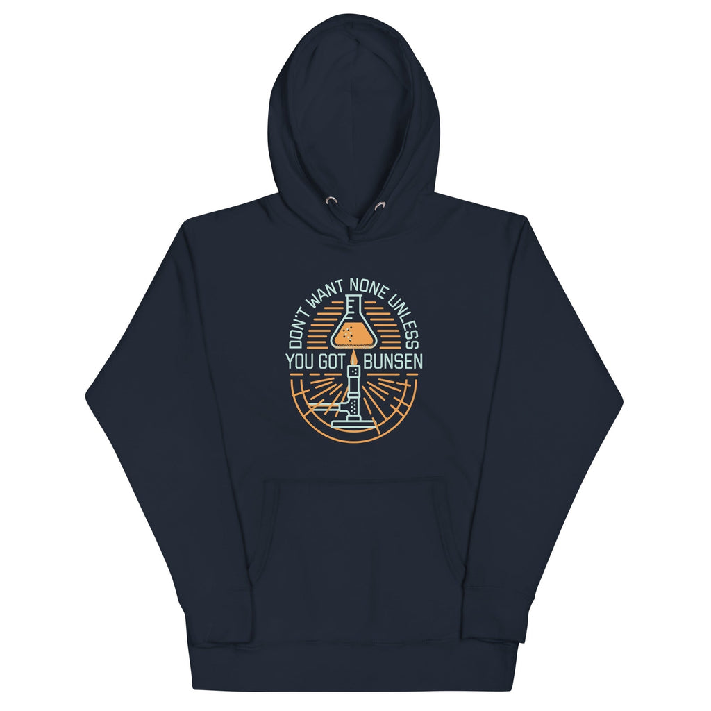 Don't Want None Unless You Got Bunsen Unisex Hoodie T-Shirts, Sweatshirt | PureTeeCo.com (Image 1)