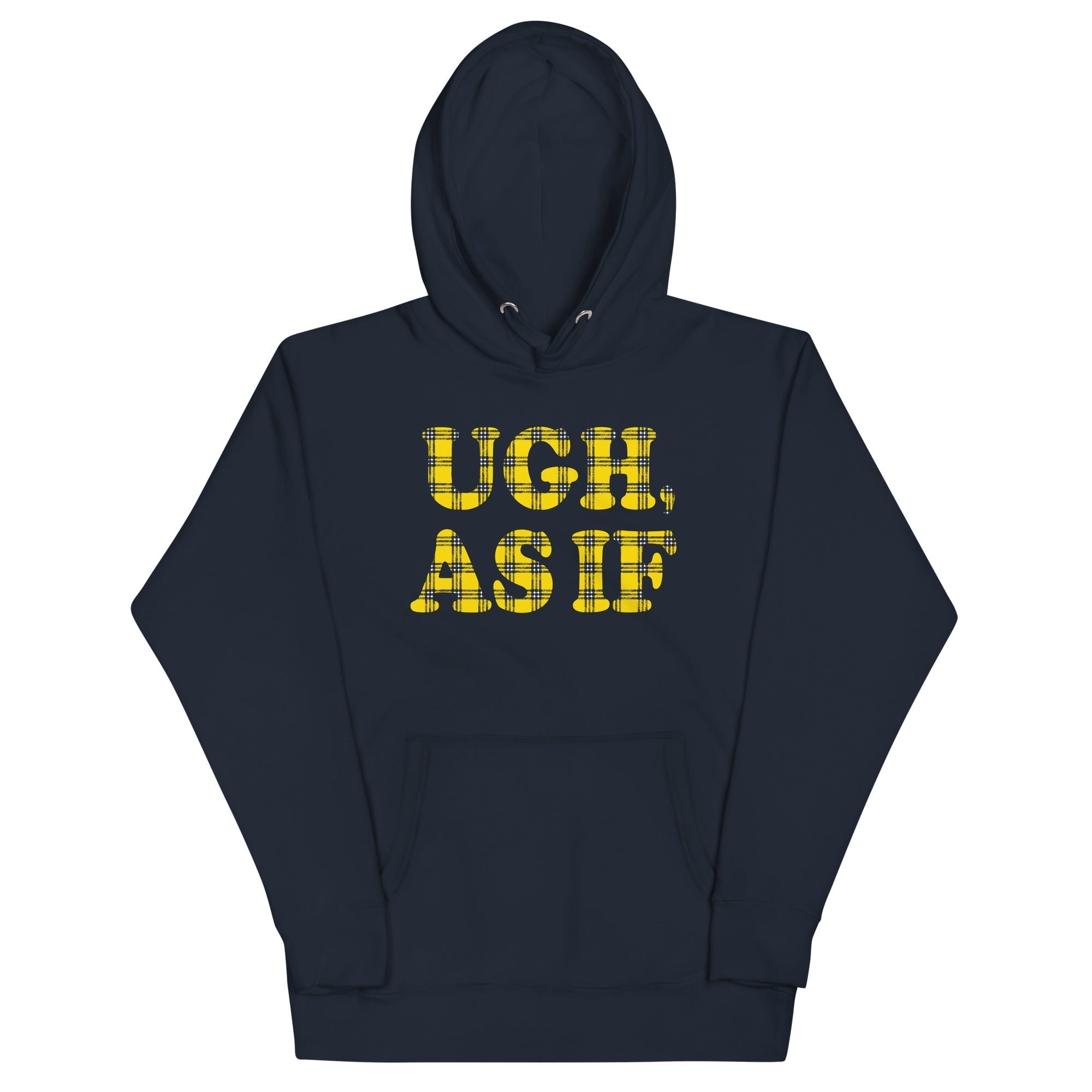Ugh, As If Unisex Hoodie T-Shirts, Sweatshirt | PureTeeCo.com (Image 1)