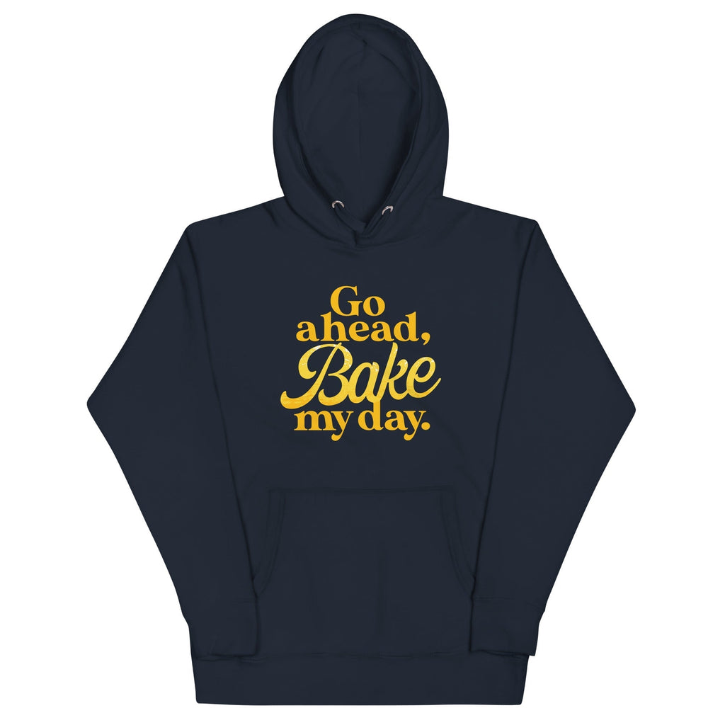 Go Ahead, Bake My Day Unisex Hoodie T-Shirts, Sweatshirt | PureTeeCo.com (Image 1)